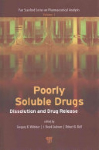 Gregory K. Webster, Robert G. Bell, J. Derek Jackson - Poorly Soluble Drugs: Dissolution and Drug Release
