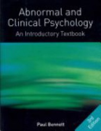 Bennett P. - Abnormal and Clinical Psychology: An Introductory Textbook