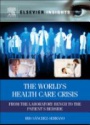 The World's Health Care Crisis