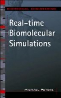 Peters M. H. - Real-Time Biomolecular Simulations: The Behavior of Biological Macromolecules from a Cellular Systems Perspective
