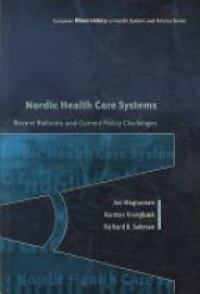 Magnussen J. - Nordic Health Care Systems: Recent Reforms and Current Policy Challenges