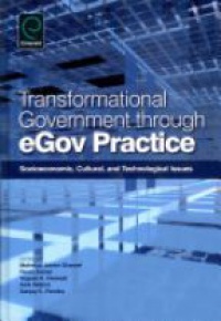 Shareef M. - Transformational Government Through EGov Practice: Socio-Economic, Cultural, and Technological Issues