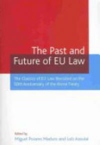 Lo?c Azoulai - The Past and Future of EU Law