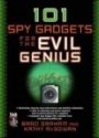 101 SPY Gadgets for the Evil Genius