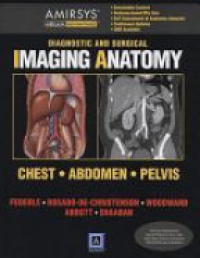 Federle M.P. - Diagnostic and Surgical Imaging Anatomy: Chest, Abdomen, Pelvis