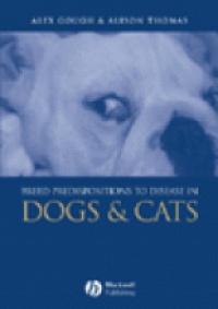 Gough A. - Breed Predisposition to Disease in Dog and Cats
