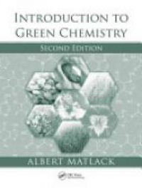 Albert Matlack - Introduction to Green Chemistry