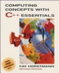 Cay S. Horstmann - Computing Concepts with C++ Essentials