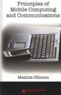 Othman M. - Principles of Mobile Computing and Communications