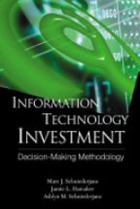 Schniederjans - Information Technology Investment: Decision Making Methodology