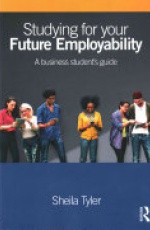 Studying for your Future Employability: A business student’s guide