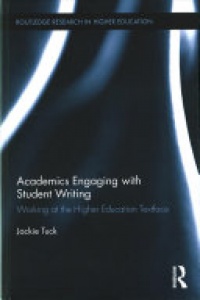 Jackie Tuck - Academics Engaging with Student Writing: Working at the Higher Education Textface