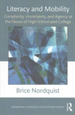Literacy and Mobility: Complexity, Uncertainty, and Agency at the Nexus of High School and College