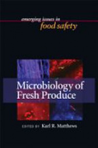 Matthews K. - Microbiology of Fresh Produce