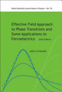 Gonzalo Julio A - Effective Field Approach To Phase Transitions And Some Applications To Ferroelectrics (2nd Edition)