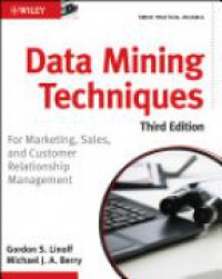 Gordon S. Linoff,Michael J. A. Berry - Data Mining Techniques: For Marketing, Sales, and Customer Relationship Management