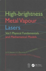High-brightness Metal Vapour Lasers: Volume I: Physical Fundamentals and Mathematical Models