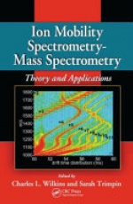 Ion Mobility Spectrometry - Mass Spectrometry: Theory and Applications