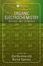 Organic Electrochemistry: Revised and Expanded