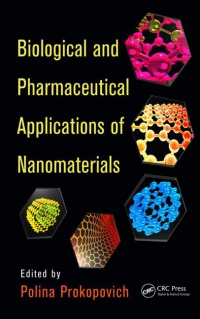 Polina Prokopovich - Biological and Pharmaceutical Applications of Nanomaterials