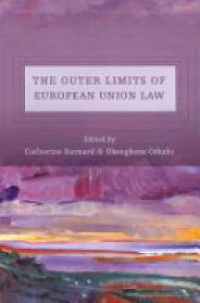 Barnard C. - The Outer Limits of European Union Law