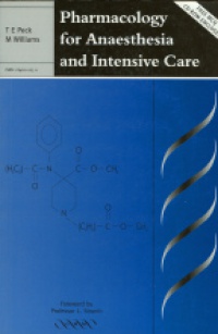 Peck T. - Pharmacology for Anaestheisa and Intensive Care