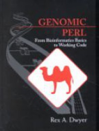 Dwyer R.A. - Genomic Perl / From Bioinformatics Basic to Working Code