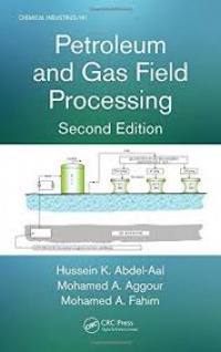 Hussein K. Abdel-Aal, Mohamed A. Aggour, Mohamed A. Fahim - Petroleum and Gas Field Processing