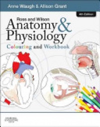 Waugh, Anne - Ross and Wilson Anatomy and Physiology Colouring and Workbook