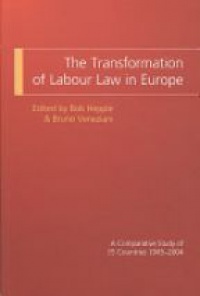 Bob Hepple - The Transformation of Labour Law in Europe