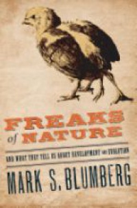 Blumberg , Mark S. - Freaks of Nature