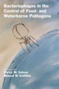 Sabour P. - Bacteriophages in the Control of Food- and Waterborne Pathogens