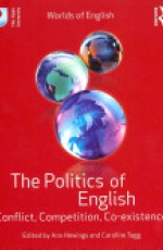 The Politics of English: Conflict, Competition, Co-existence