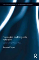 Translation and Linguistic Hybridity: Constructing World-View