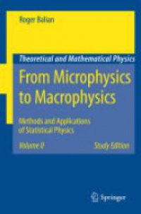 Balian R. - Theoretical and Mathematical Physics From Microphysics to Macrophysics
