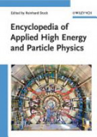Reinhard Stock - Encyclopedia of Applied High Energy and Particle Physics