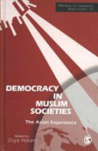 Hasan Z. - Democracy in Muslim Societies: The Asian Experience