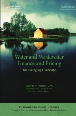 Water and Wastewater Finance and Pricing: The Changing Landscape, Fourth Edition