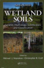 Wetland Soils: Genesis, Hydrology, Landscapes, and Classification, Second Edition