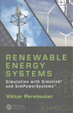 Renewable Energy Systems: Simulation with Simulink® and SimPowerSystems™