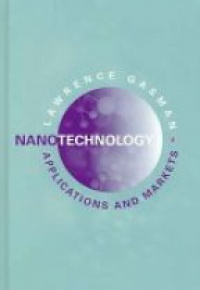 Gasman - Nanotechnology: Applications and Markets 
