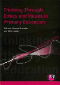 Gianna Knowles,Vini Lander,Sally Hawkins,Carol Hughes,Glenn Stone,Linda Cooper,Barbara Thompson - Thinking Through Ethics and Values in Primary Education