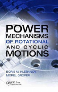 Boris M. Klebanov, Morel Groper - Power Mechanisms of Rotational and Cyclic Motions