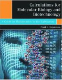 Stephenson - Calculations for Molecular Biology and Biotechnology