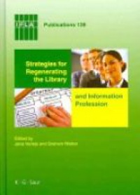 Jana Varlejs - Strategies for Regenerating the Library and Information Profession
