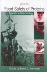 Bruce G. Hammond - Food Safety of Proteins in Agricultural Biotechnology
