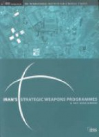 IISS - Iran´s Strategy Weapons Programmes