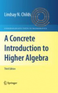 Childs L. - A Concrete Introduction to Higher Algebra