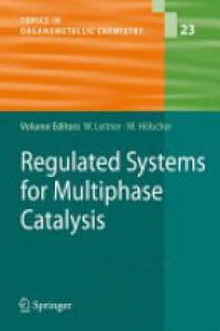 Leitner - Regulated Systems for Multiphase Catalysis