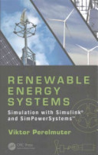 Viktor Perelmuter - Renewable Energy Systems: Simulation with Simulink® and SimPowerSystems™